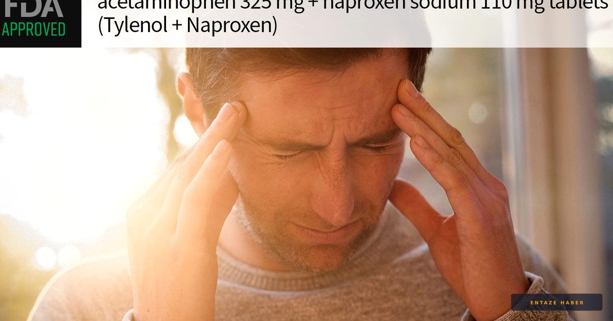 FDA Greenlights Groundbreaking Tylenol-Naproxen Combo for OTC Pain Relief
